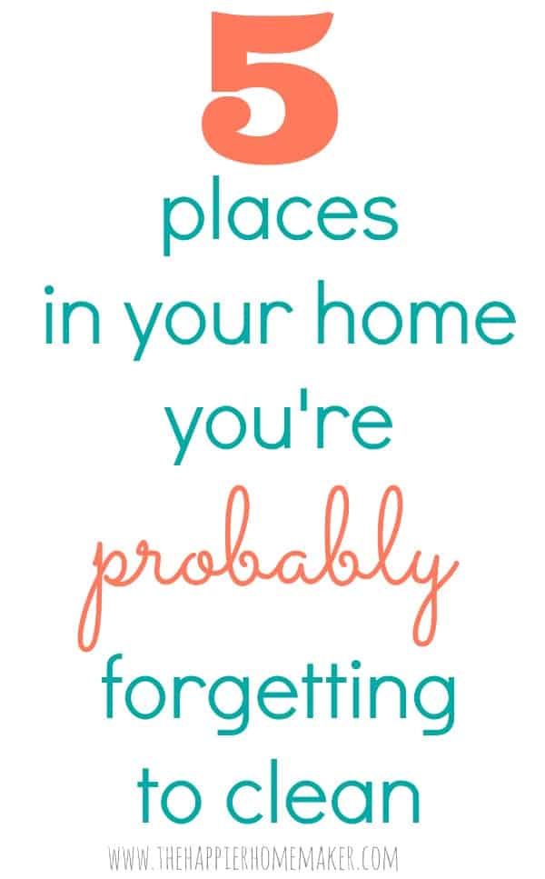 5 place you're forgetting to clean