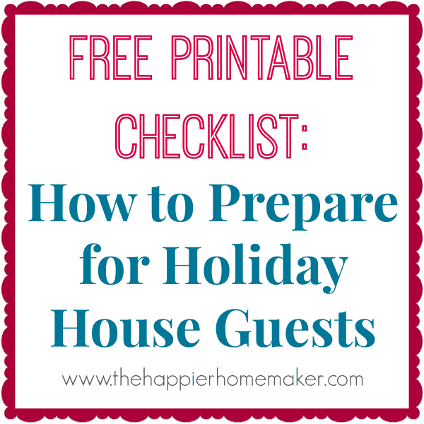 graphic reading free printable holiday preparation checklist for house guests