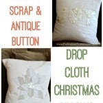 Two pictures of pillows for fabric scrap and button drop cloth pillows