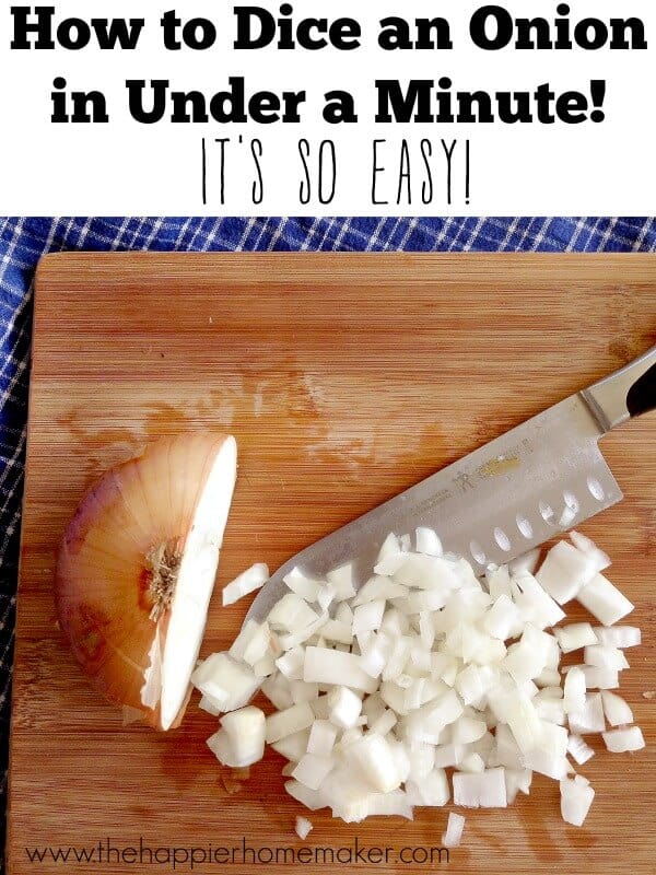 How to Dice an Onion in Under a Minute! The Happier Homemaker