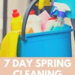 7 DAY SPRING CLEANING CHALLENGE WITH BUCKET OF CLEANING SUPPLIES