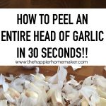 The words "how to peel an entire head of garlic in 30 seconds!!" over top of peeled garlic