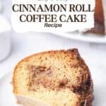 slice of cinnamon roll coffee cake with recipe name overlay