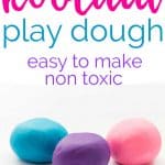 Three balls of play dough with the words "Homemade play dough easy to make non toxic" above 