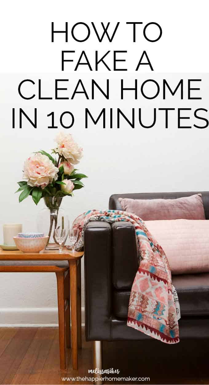 How to Fake a Clean Home in Minutes Flat! {Speed Cleaning 101