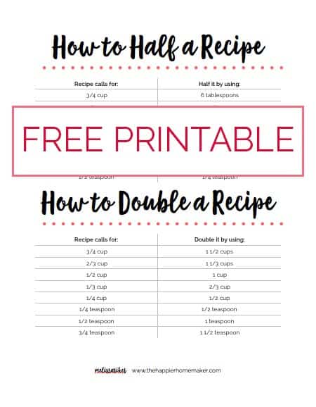 How to Double or Cut a Recipe in Half (with free printable!)