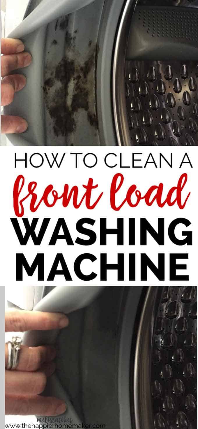 How to Clean a Front Load Washing Machine The Happier Homemaker