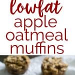 Healthy Low Fat No Sugar Added Apple Oatmeal muffins are an easy way to satisfy your sweet cravings!