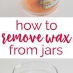 How to remove wax from jars so you can reuse them-easy, step by step tutorial to get those used candle jars sparkling!