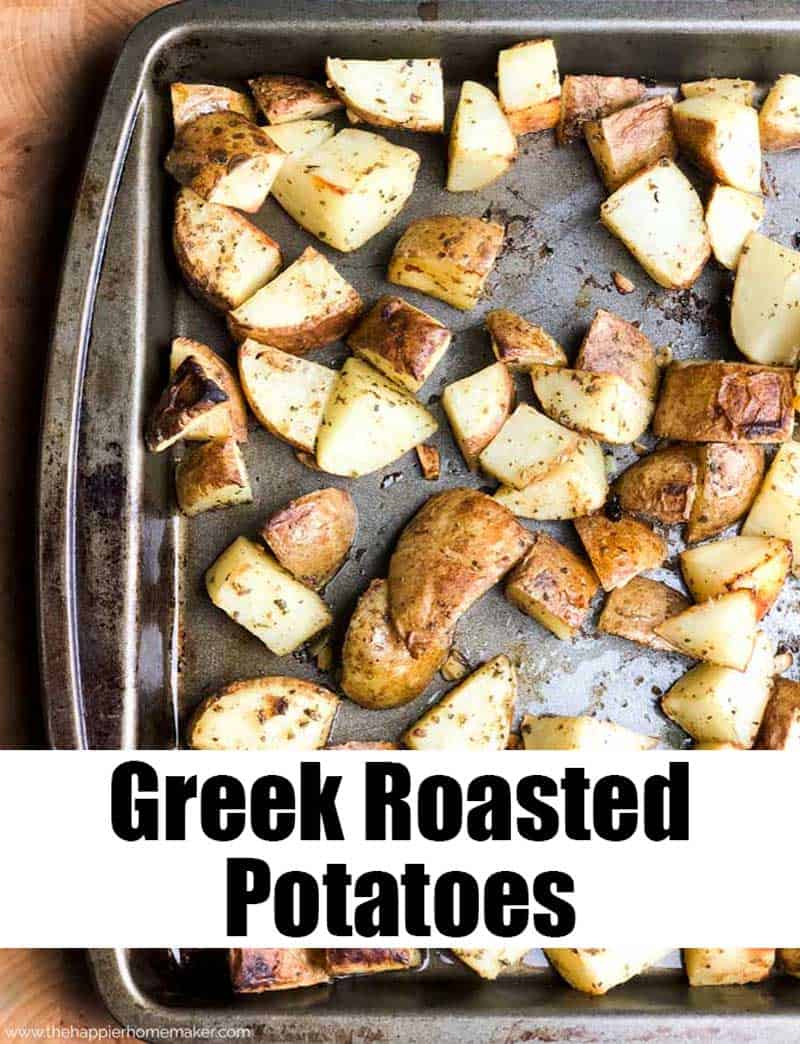 Easy Greek Roasted Potatoes - The Happier Homemaker
