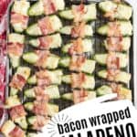 collage of bacon wrapped jalapeño poppers with recipe name overlay