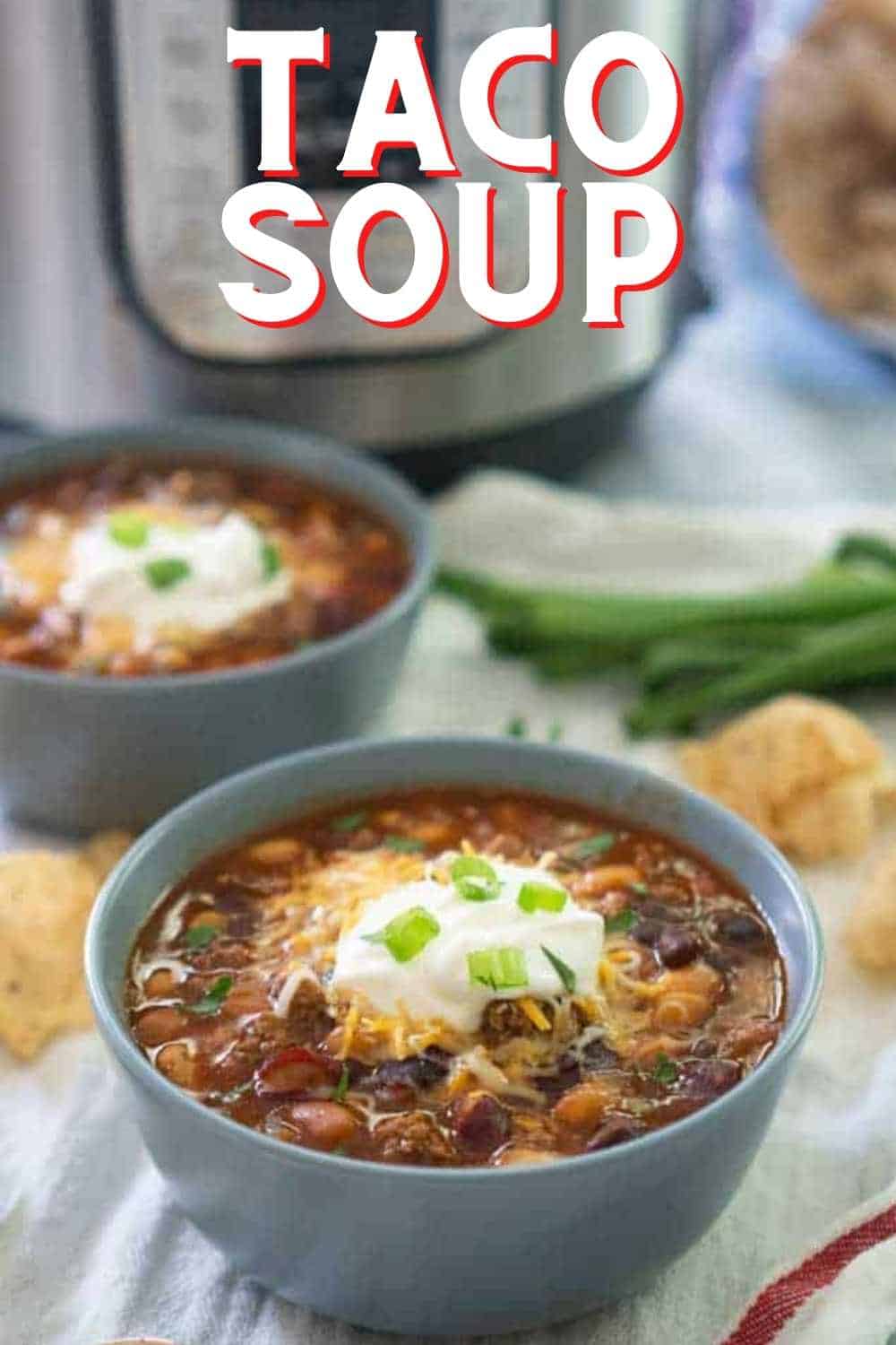 Instant Pot Taco Soup Recipe - The Happier Homemaker