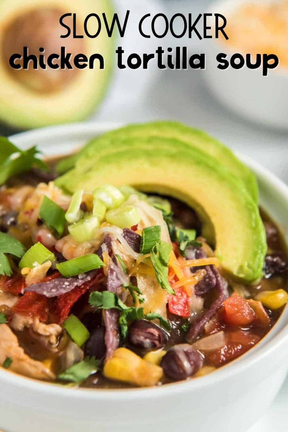 Slow Cooker Chicken Tortilla Soup - The Happier Homemaker