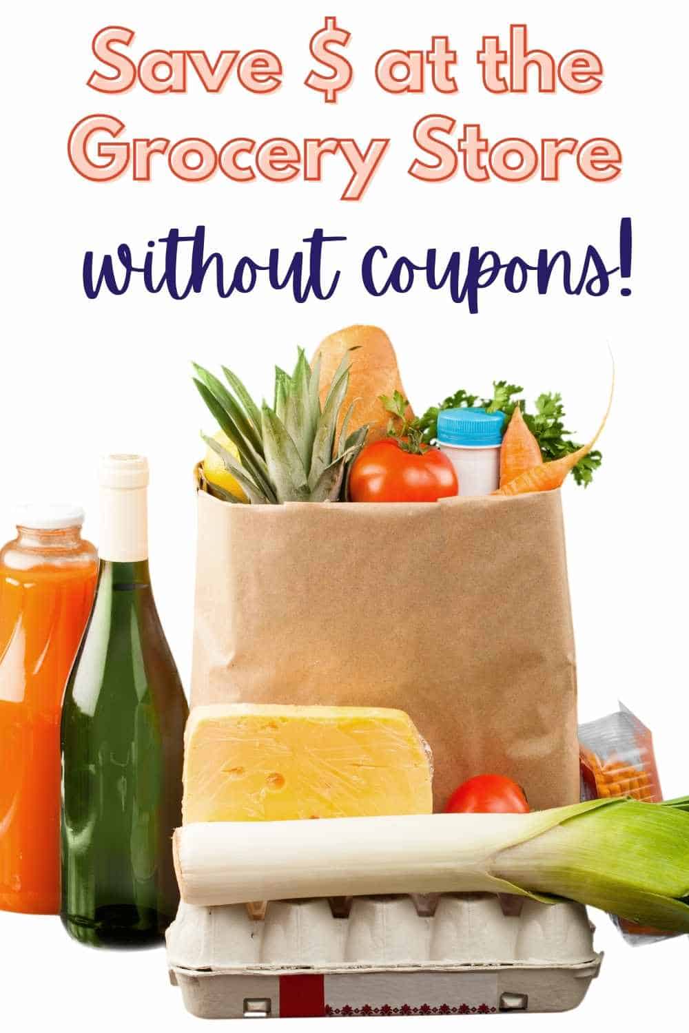 20 Easy Ways to Save Money on Groceries (without Coupons) in 2024 - The ...