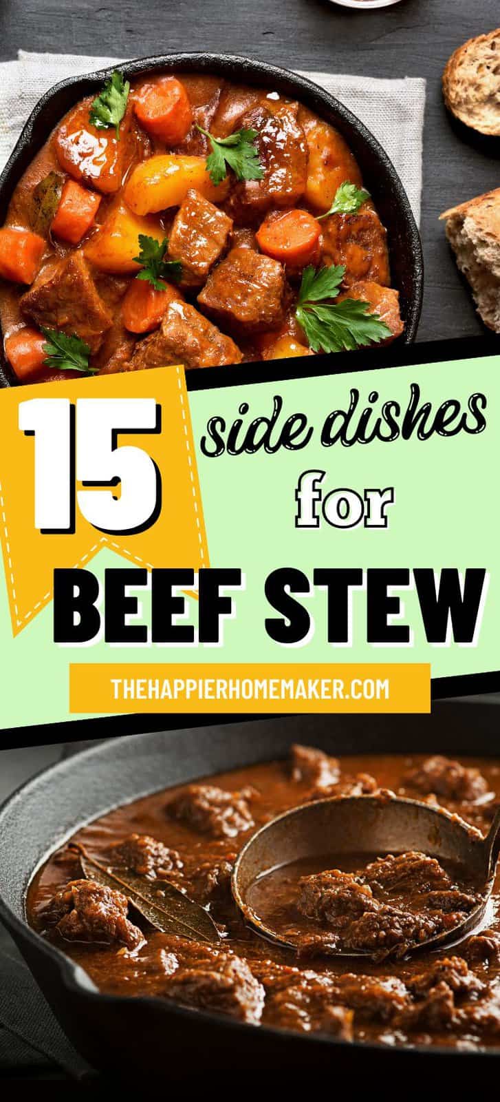 What to Serve with Beef Stew - The Happier Homemaker