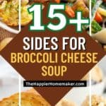 collage of sides for broccoli cheese soup