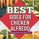 collage of best sides for chicken alfredo