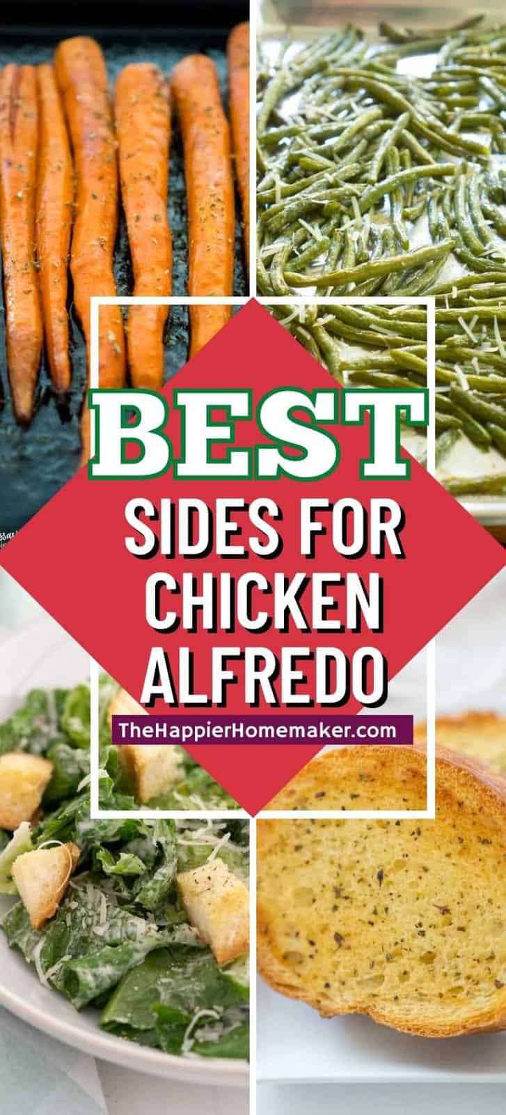 Best Sides For Chicken Alfredo The Happier Homemaker