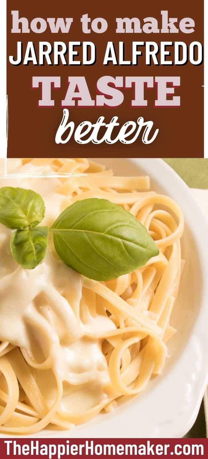 how-to-make-jarred-alfredo-sauce-better-the-happier-homemaker