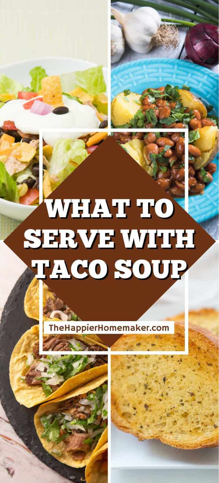 what-to-serve-with-taco-soup-10-easy-side-dishes-the-happier-homemaker