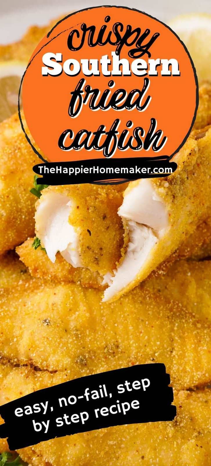 Crispy Southern Fried Catfish - The Happier Homemaker