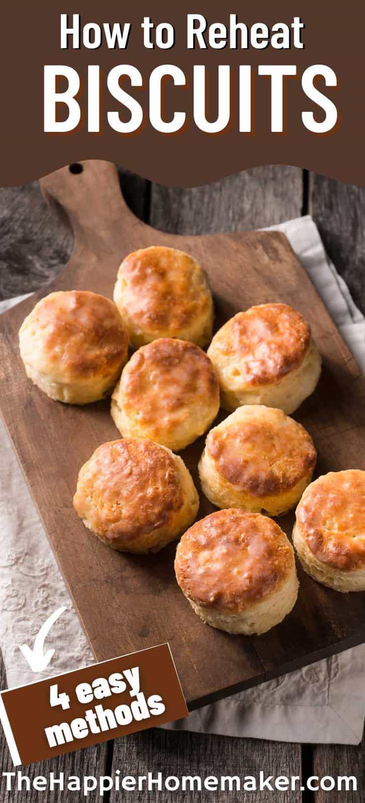 How To Reheat Biscuits 4 Easy Methods The Happier Homemaker   How To Reheat Biscuits Pin 