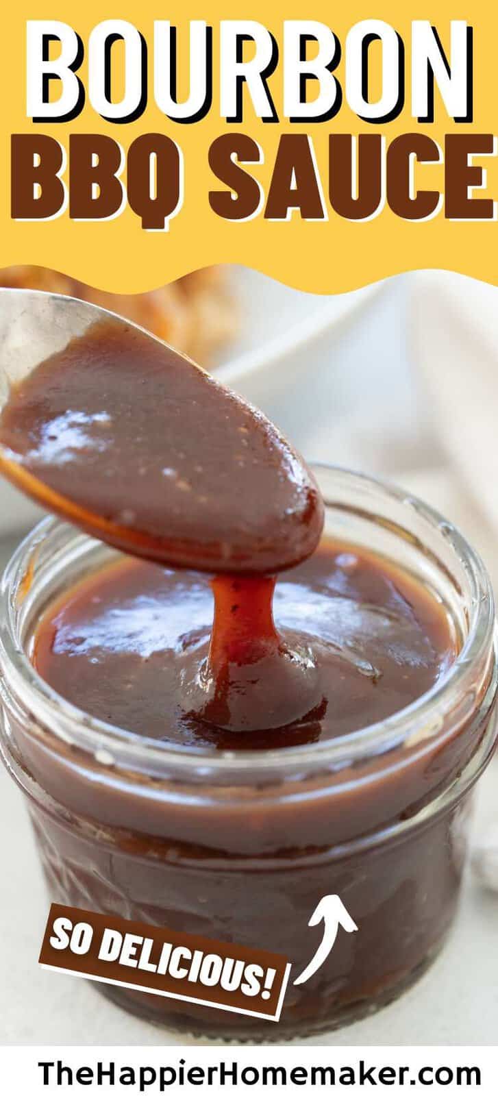 Bourbon BBQ Sauce Easy Homemade Recipe The Happier Homemaker