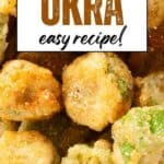 collage of fried okra with recipe name overlay
