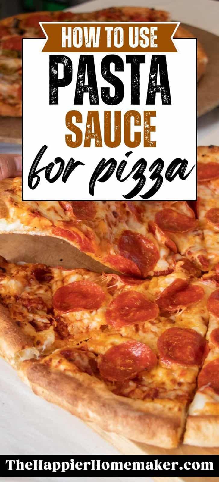How to Use Pasta Sauce for Pizza The Happier Homemaker