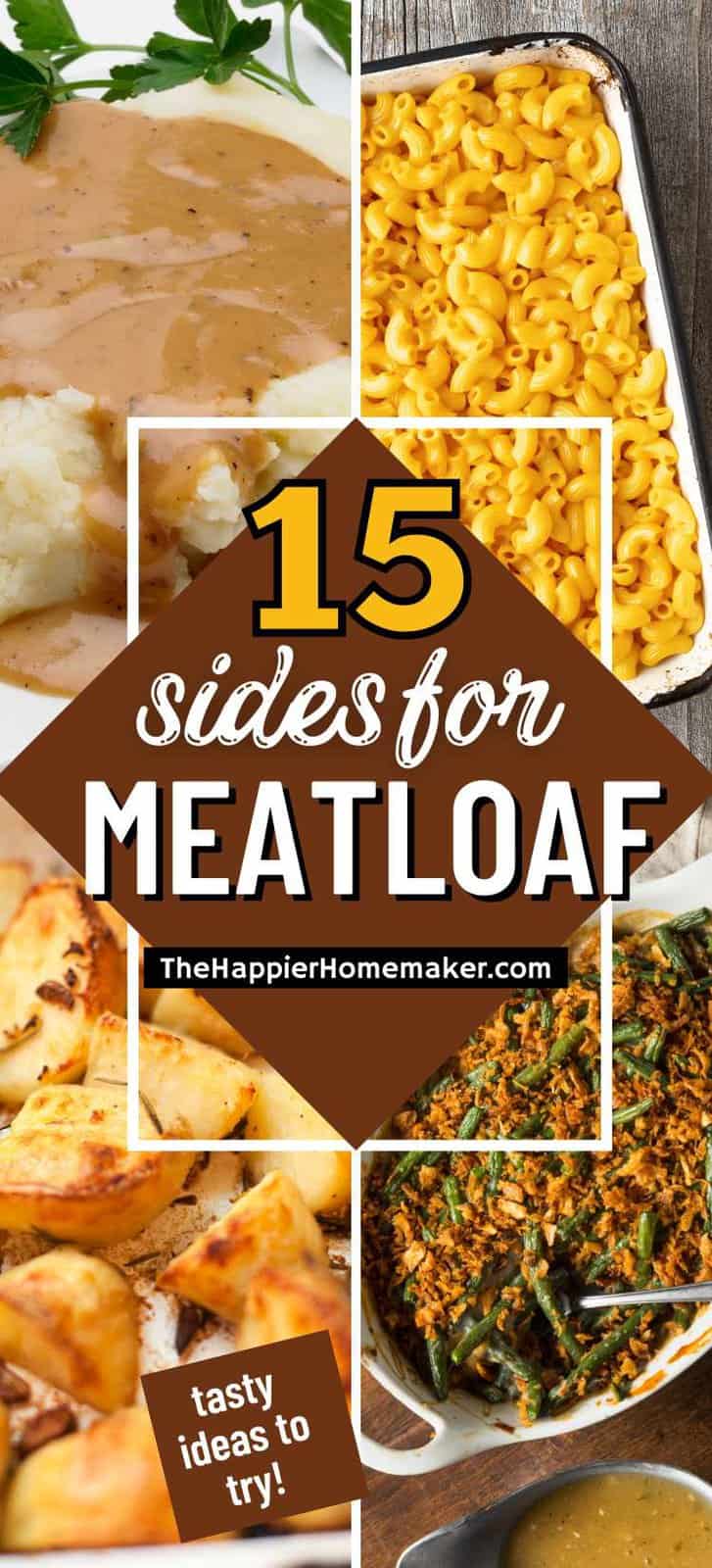 15 Best Side Dishes for Meatloaf - The Happier Homemaker