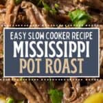 collage of Mississippi pot roast with recipe name overlay