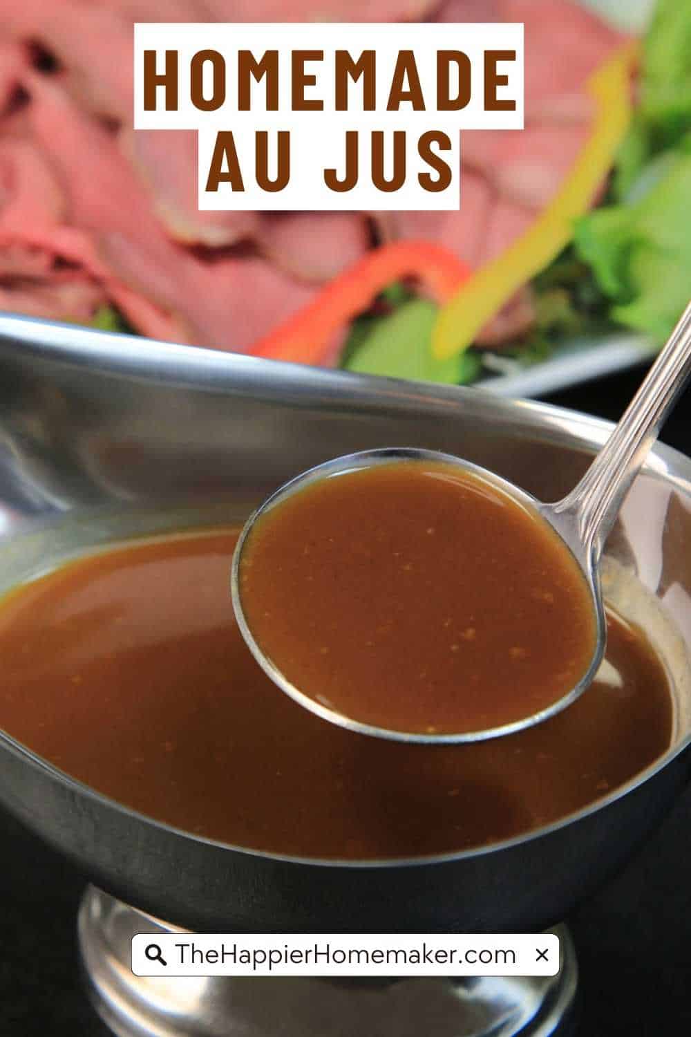 Homemade Au Jus (and Au Jus Substitutes) - The Happier Homemaker