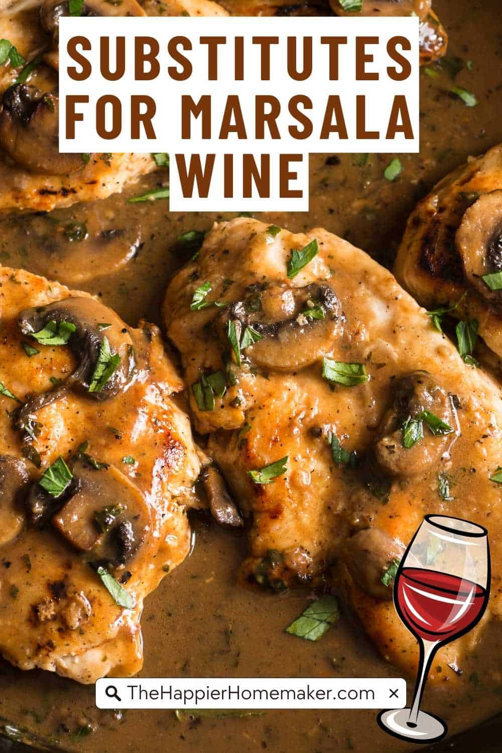 12 Substitutes for Marsala Wine The Happier Homemaker