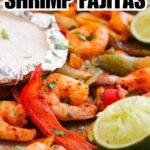 close up of sheet pan shrimp fajitas with recipe name overlay