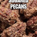 collage of cinnamon sugared pecans with recipe name overlay