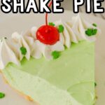 close up of shamrock shake pie with recipe name overlay
