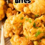 close up of crispy cauliflower bites with recipe name overlay