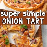 collage of onion tart photos with recipe name ovelray